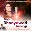 About Mein Dhanyawad Karungi Song